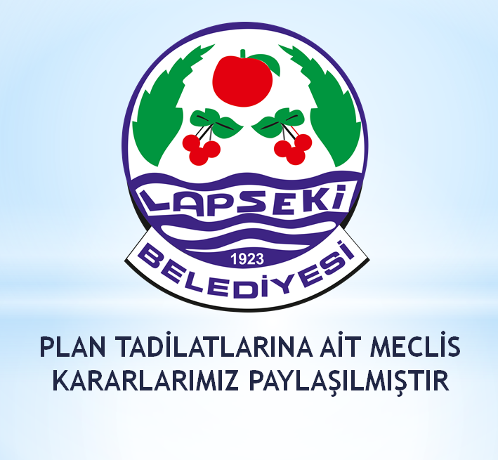 PLAN TADİLATLARINA AİT MECLİS KARARLARIMIZ PAYLAŞILMIŞTIR